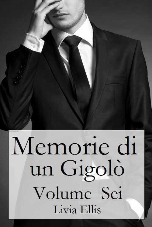 Book cover of Memorie di un Gigolò - Volume  Sei