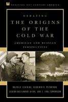 Book cover of Debating the Origins of the Cold War: American and Russian Perspectives (Debating Twentieth-Century America)