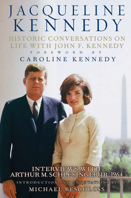Book cover of Jacqueline Kennedy: Historic Conversations on Life with John F. Kennedy