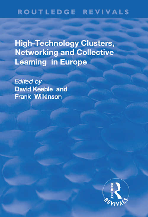 High-technology Clusters, Networking and Collective Learning in Europe