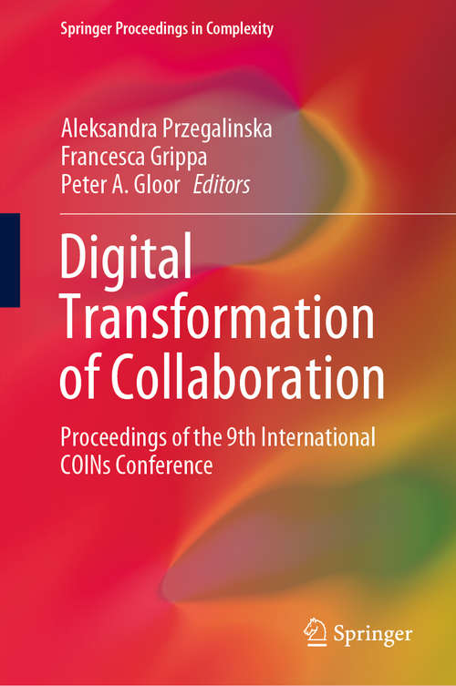 Book cover of Digital Transformation of Collaboration: Proceedings of the 9th International COINs Conference (1st ed. 2020) (Springer Proceedings in Complexity)
