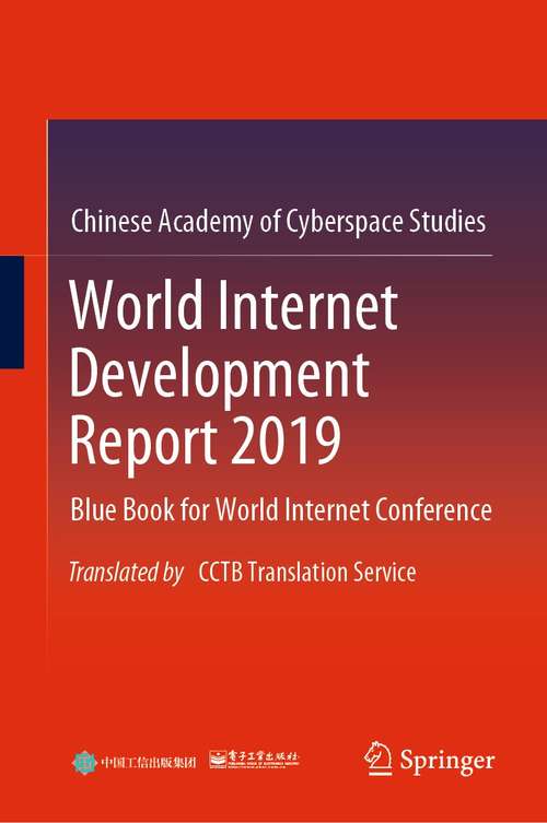 Book cover of World Internet Development Report 2019: Blue Book for World Internet Conference, Translated by CCTB Translation Service (1st ed. 2021)