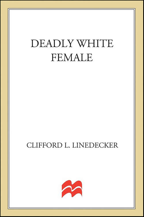 Book cover of Deadly White Female (St. Martin's True Crime Classics)