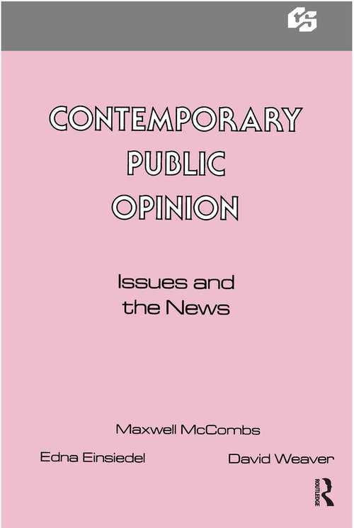 Contemporary Public Opinion: Issues and the News (Communication Textbook Ser.)