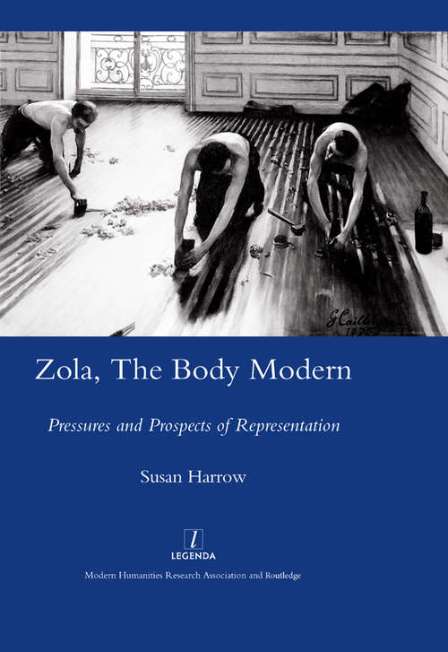 Book cover of Zola, The Body Modern: Pressures and Prospects of Representation