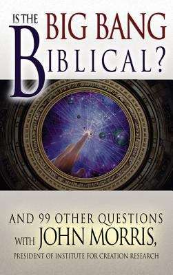 Is the Big Bang Biblical?