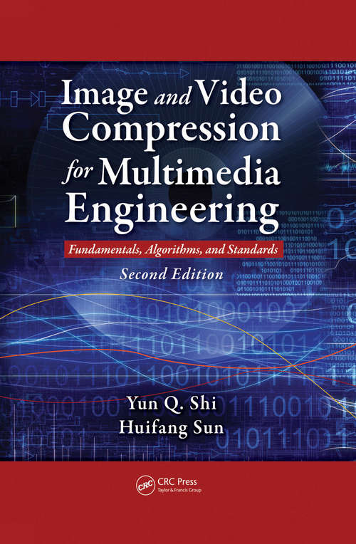 Book cover of Image and Video Compression for Multimedia Engineering: Fundamentals, Algorithms, and Standards (Second Edition) (Image Processing Series)