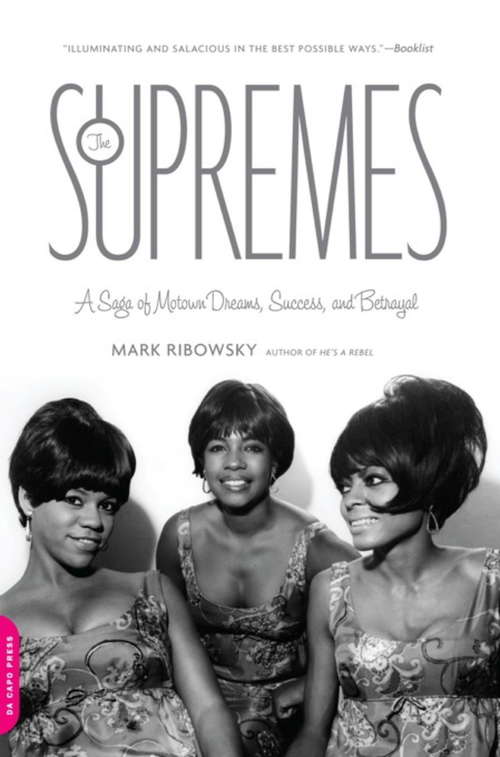 Book cover of The Supremes: A Saga of Motown Dreams, Success, and Betrayal