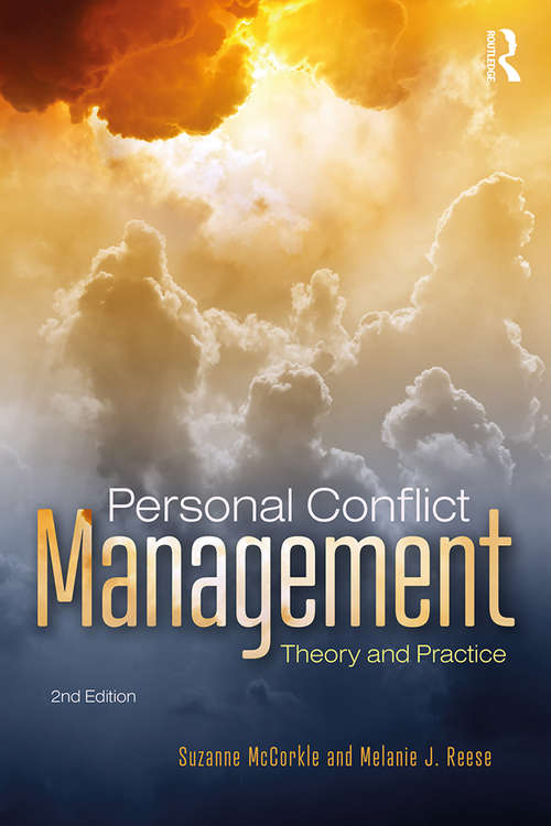 Personal Conflict Management: Theory and Practice (2nd Edition)