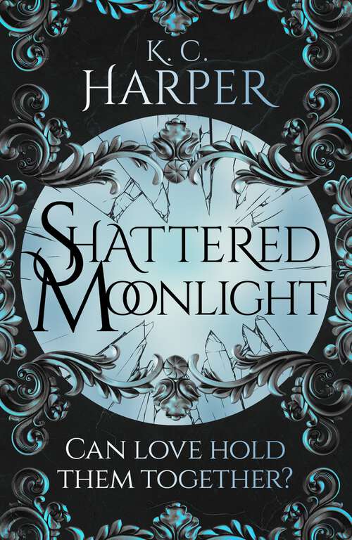 Book cover of Shattered Moonlight: The scorching romantasy sequel you were waiting for! (The Moonlight Series)