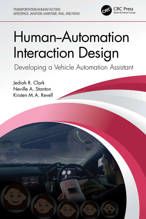 Human-Automation Interaction Design: Developing a Vehicle Automation Assistant (Transportation Human Factors)