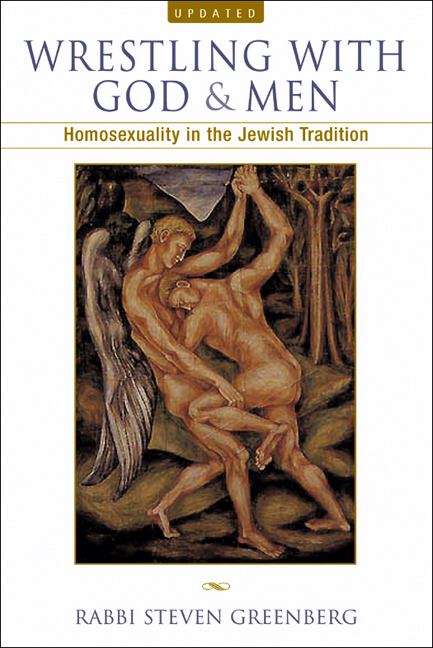 Book cover of Wrestling with God and Men: Homosexuality in the Jewish Tradition
