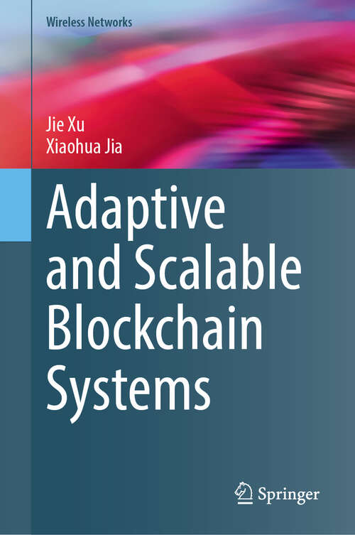 Book cover of Adaptive and Scalable Blockchain Systems (Wireless Networks)