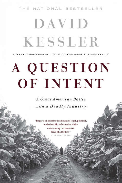A Question Of Intent: A Great American Battle With A Deadly Industry