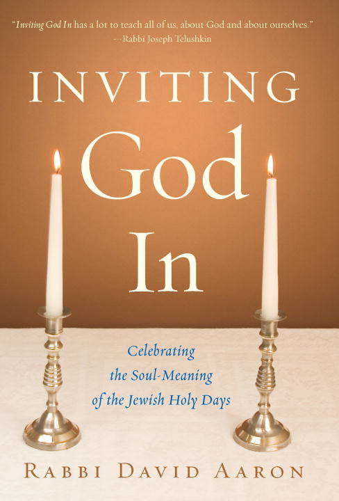 Book cover of Inviting God In: Celebrating the Soul-Meaning of the Jewish Holy Days