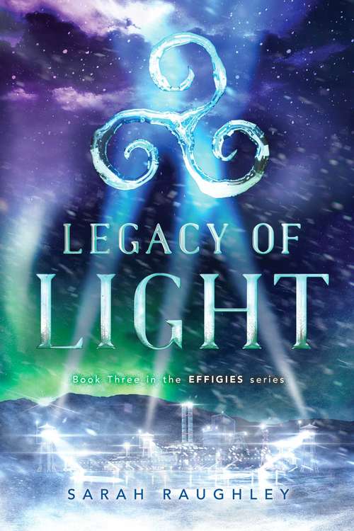 Book cover of Legacy of Light (The Effigies #3)