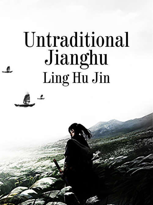 Untraditional Jianghu (Volume 1 #1)