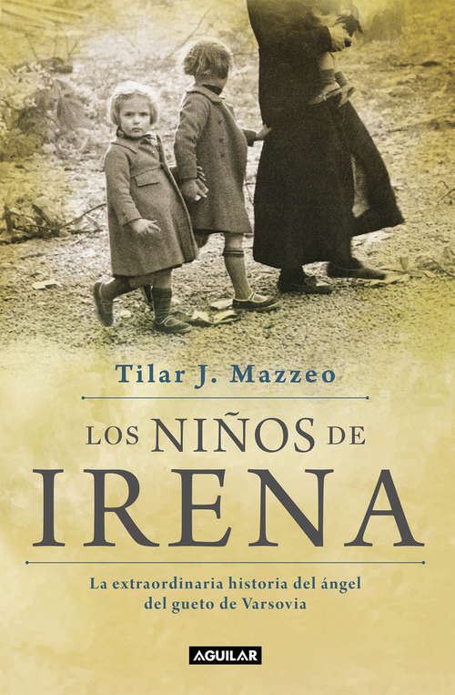 Book cover of Los niños de Irena: La extraordinaria historia del ángel del gueto de Varsovia
