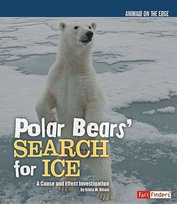Book cover of Polar Bears' Search for Ice: A Cause and Effect Investigation (Animal's on the Edge)