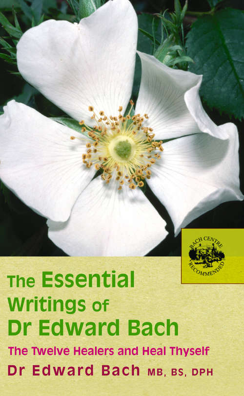 Book cover of The Essential Writings of Dr Edward Bach