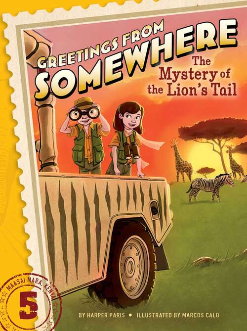 Book cover of The Mystery of the Lion's Tail (Greetings from Somewhere #5)