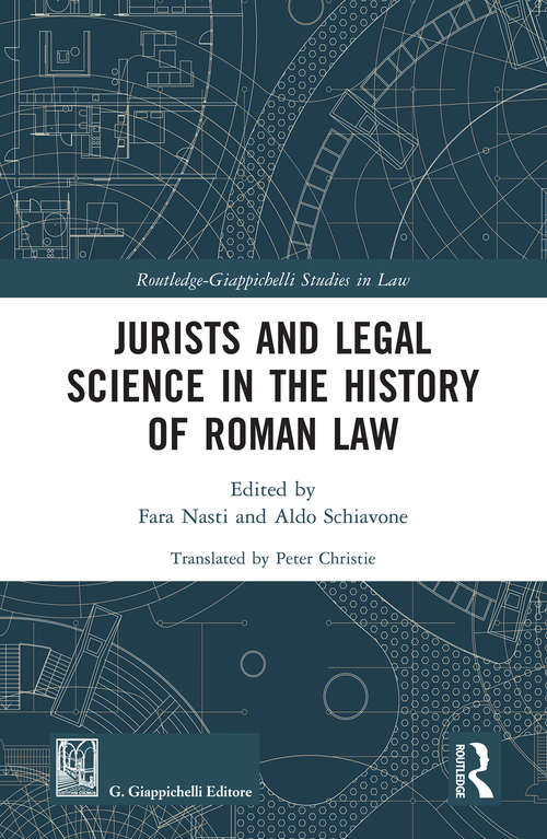 Book cover of Jurists and Legal Science in the History of Roman Law (Routledge-Giappichelli Studies in Law)