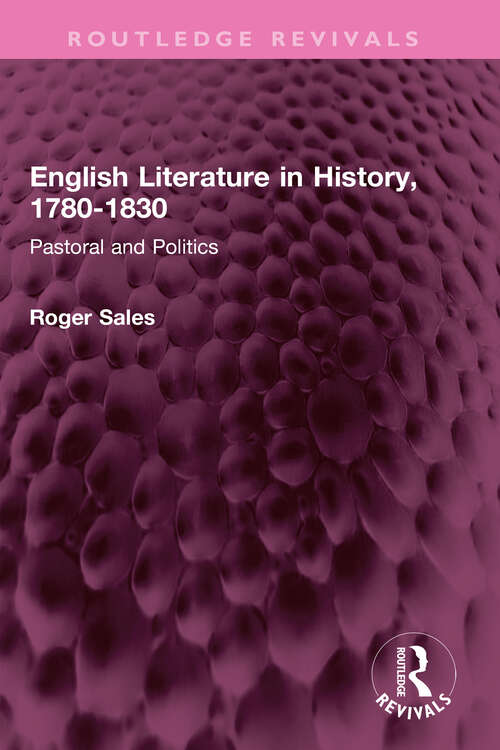 Book cover of English Literature in History, 1780-1830: Pastoral and Politics (Routledge Revivals)