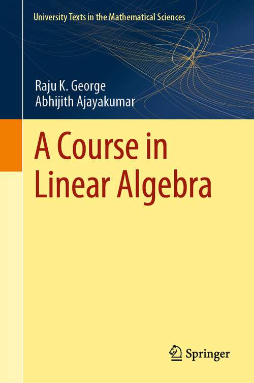 Book cover of A Course in Linear Algebra (2024) (University Texts in the Mathematical Sciences)