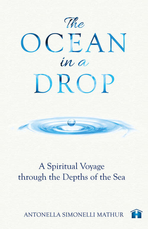 Book cover of The Ocean in a Drop: A Spiritual Voyage through the Depths of the Sea