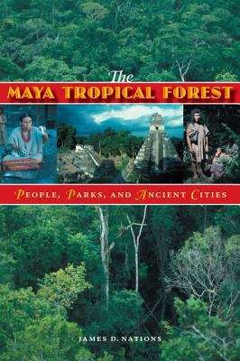 Book cover of The Maya Tropical Forest: People, Parks, and Ancient Cities