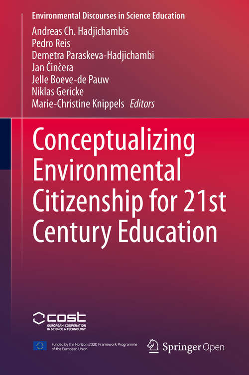 Conceptualizing Environmental Citizenship for 21st Century Education (Environmental Discourses in Science Education #4)