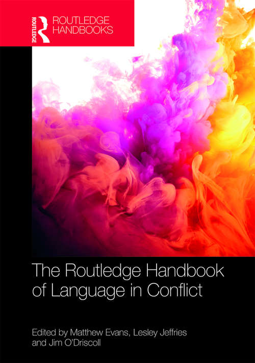 The Routledge Handbook of Language in Conflict (Routledge Handbooks in Applied Linguistics)