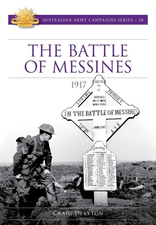 Book cover of The Battle of Messines 1917: 1917 (16pt Large Print Edition) (Australian Army Campaigns Series #18)