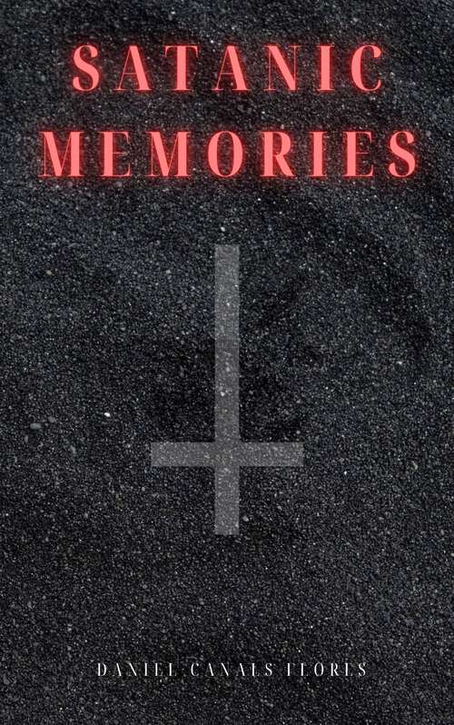 Book cover of Satanic Memories: Satanic Memories