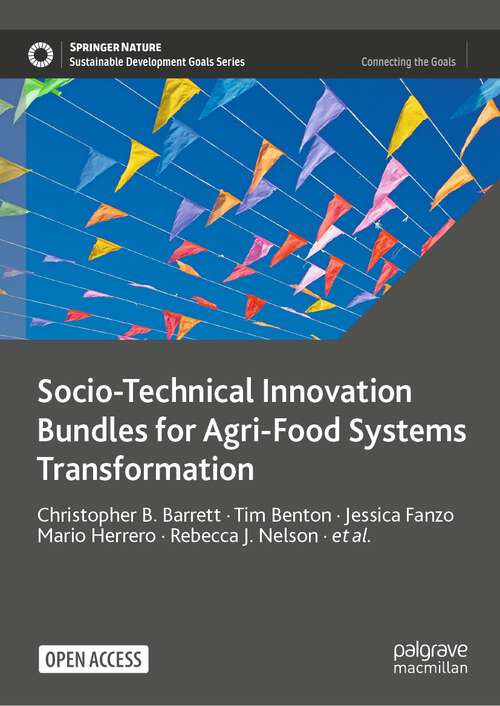 Socio-Technical Innovation Bundles for Agri-Food Systems Transformation (Sustainable Development Goals Series)