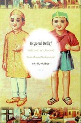 Book cover of Beyond Belief: India and the Politics of Postcolonial Nationalism