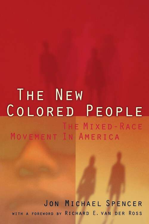 Book cover of The New Colored People: The Mixed-Race Movement in America