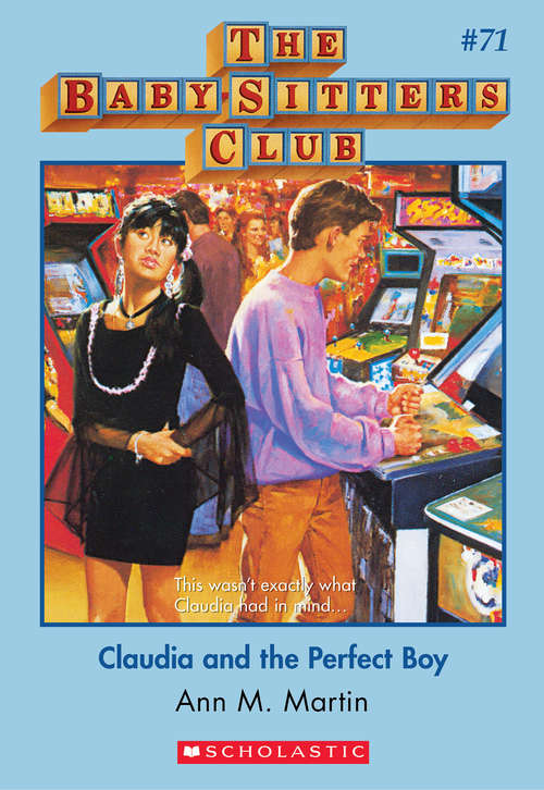 Book cover of The Baby-Sitters Club #71: Claudia and the Perfect Boy