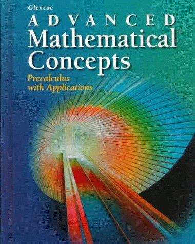 Glencoe Advanced Mathematical Concepts: Precalculus with Applications