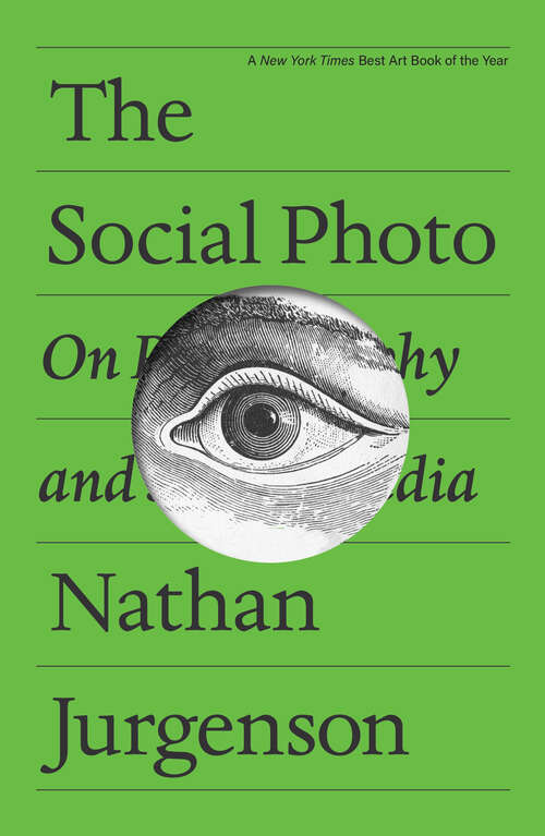 Book cover of The Social Photo: On Photography and Social Media