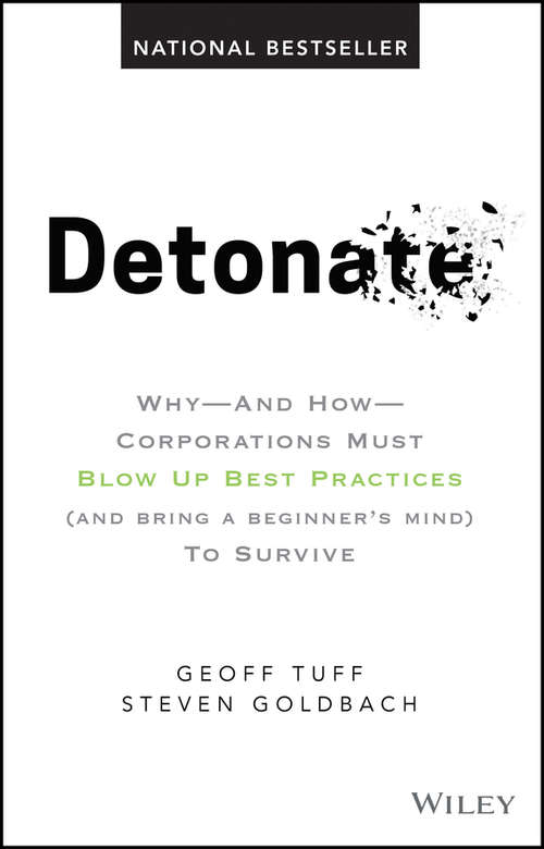 Book cover of Detonate: Why - And How - Corporations Must Blow Up Best Practices (and bring a beginner's mind) To Survive