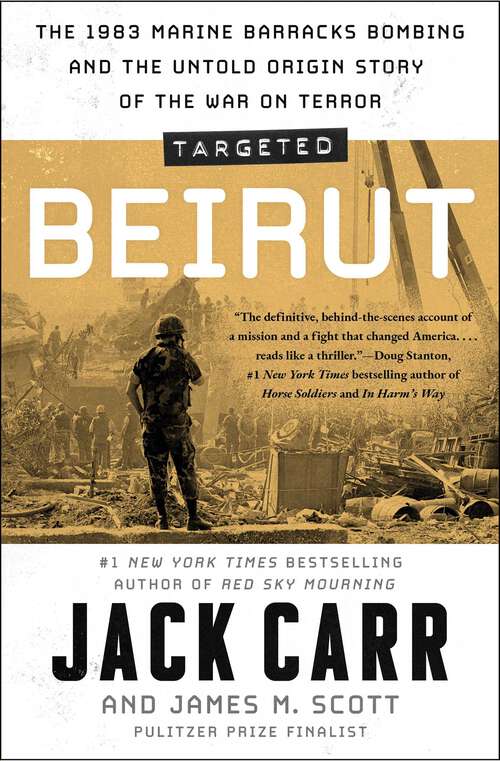 Book cover of Targeted: The 1983 Marine Barracks Bombing and the Untold Origin Story of the War on Terror