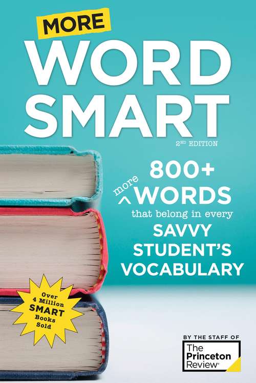 Book cover of More Word Smart, 2nd Edition: 800+ More Words That Belong in Every Savvy Student's Vocabulary