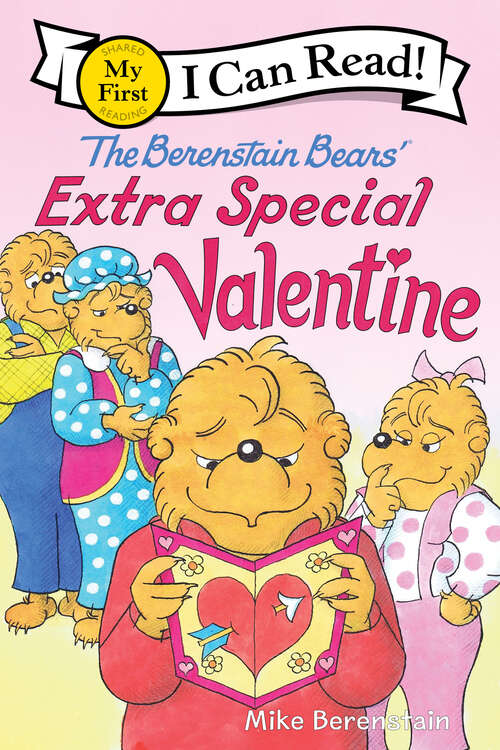 Book cover of The Berenstain Bears' Extra Special Valentine (My First I Can Read)