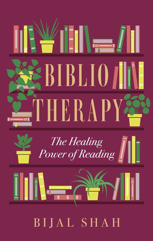 Book cover of Bibliotherapy: The Healing Power of Reading