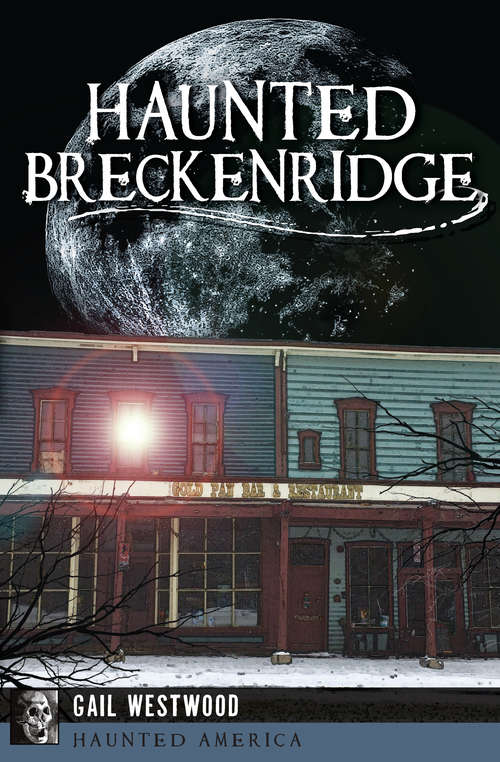 Book cover of Haunted Breckenridge (Haunted America)