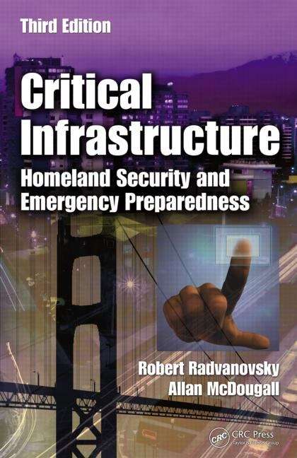 Critical Infrastructure: Homeland Security And Emergency Preparedness