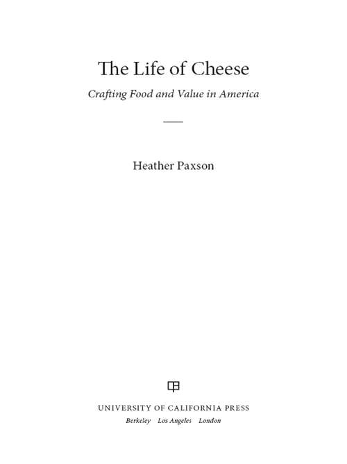 The Life of Cheese: Crafting Food and Value in America