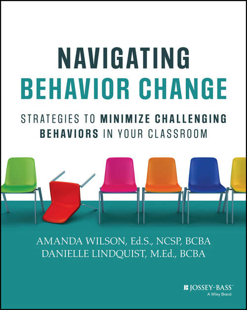 Book cover of Navigating Behavior Change: Strategies to Minimize Challenging Behaviors in Your Classroom