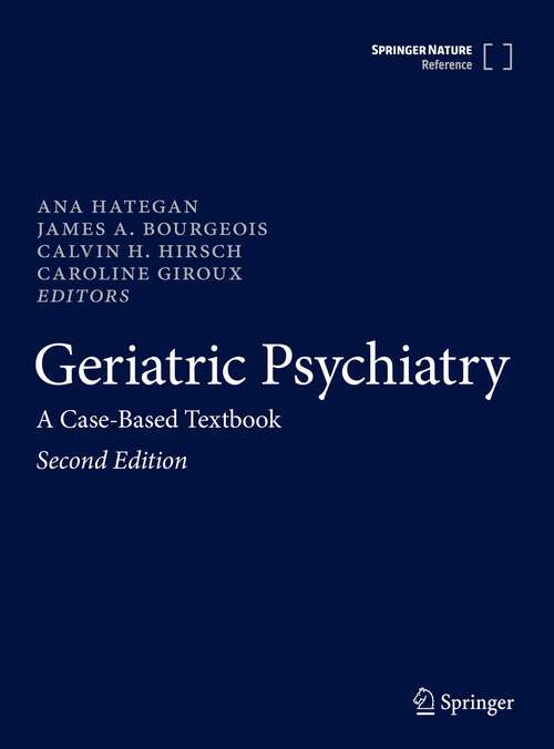 Book cover of Geriatric Psychiatry: A Case-Based Textbook (2nd ed. 2024)
